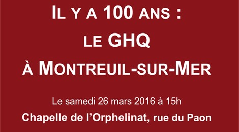 IL Y A 100 ANS : LE GHQ À MONTREUIL SUR MER