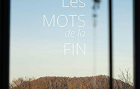 « LE MOT DE LA FIN »