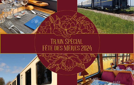 LE TRAIN « SPÉCIAL FÊTE DES MÈRES »