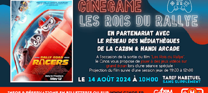 CINÉGAME « LES ROIS DU RALLYE »