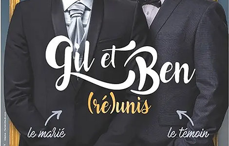 GIL ET BEN (RÉ)UNIS