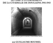 « LE CAMP D’INTERNEMENT DE LA CITADELLE DE DOULLENS, 1941 – 1943 »