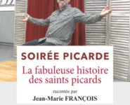 SOIRÉE PICARDE « LA FABULEUSE HISTOIRE DES SAINTS PICARDS »