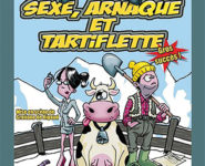 SEXE, ARNAQUE ET TARTIFLETTE