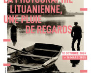 LA PHOTOGRAPHIE LITUANNIENNE, UNE PLUIE DE REGARDS